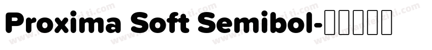Proxima Soft Semibol字体转换